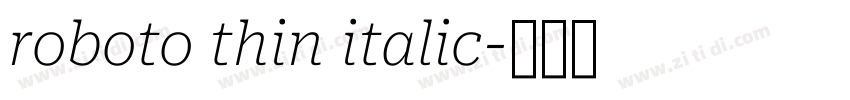 roboto thin italic字体转换
